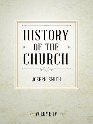 cover image of History of The Church of Jesus Christ of Latter-day Saints, Volume 4